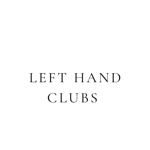 LEFT HAND CLUBS